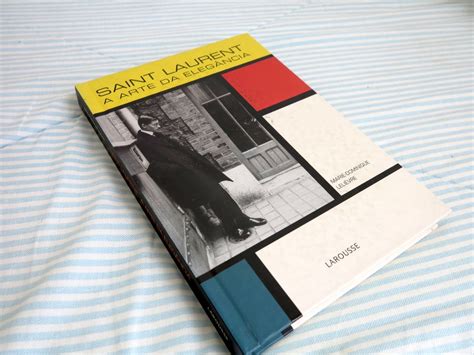 yves saint laurent a arte da elegância|Saint Laurent, A arte da elegância .